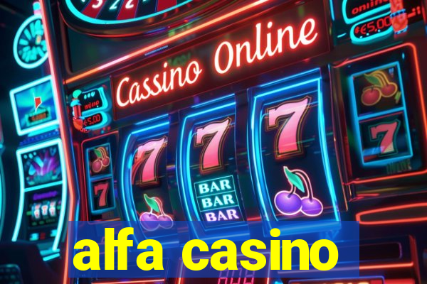 alfa casino