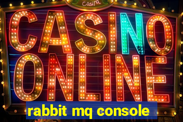 rabbit mq console