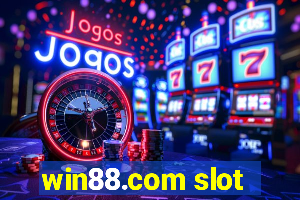 win88.com slot