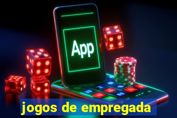 jogos de empregada