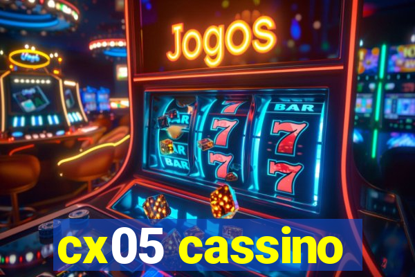 cx05 cassino