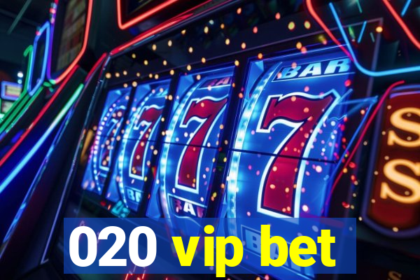 020 vip bet