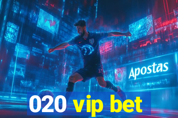 020 vip bet