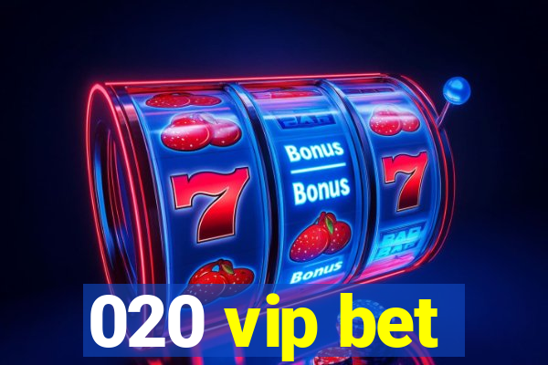 020 vip bet