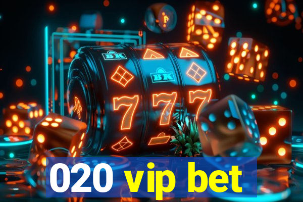 020 vip bet