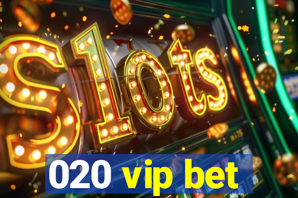 020 vip bet