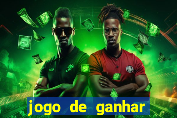 jogo de ganhar dinheiro de verdade