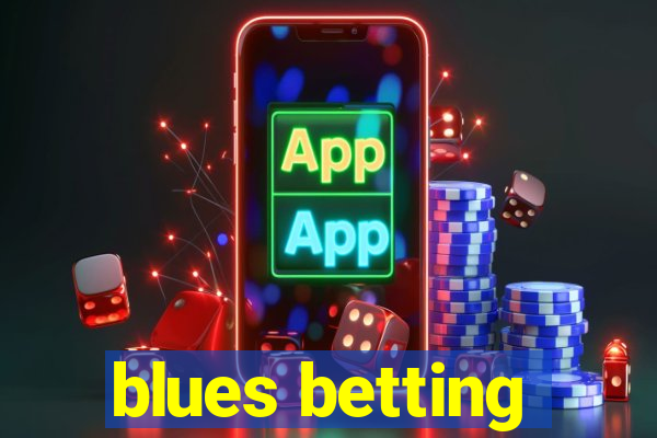 blues betting