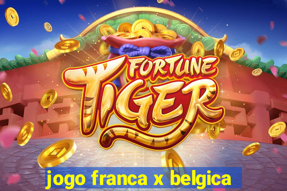 jogo franca x belgica