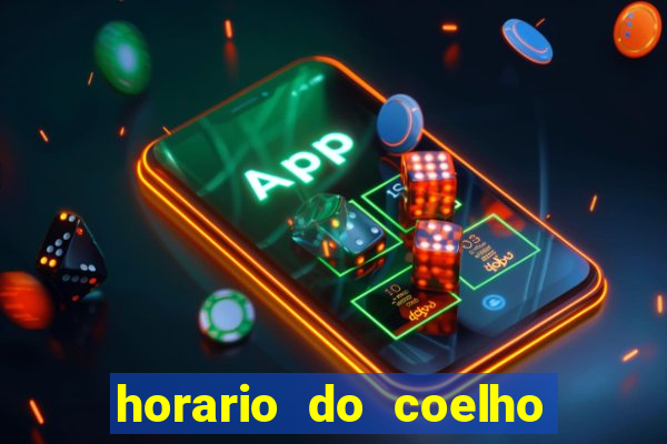 horario do coelho da fortune