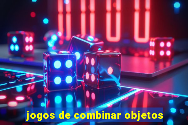 jogos de combinar objetos