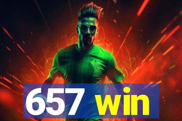 657 win