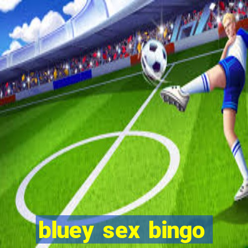 bluey sex bingo