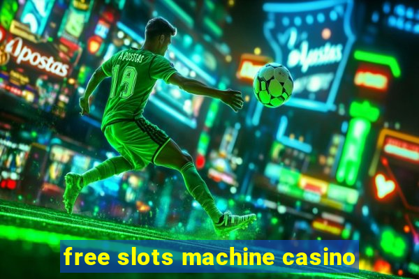 free slots machine casino