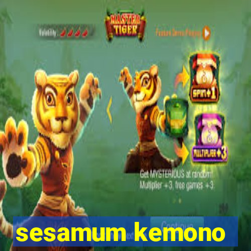 sesamum kemono