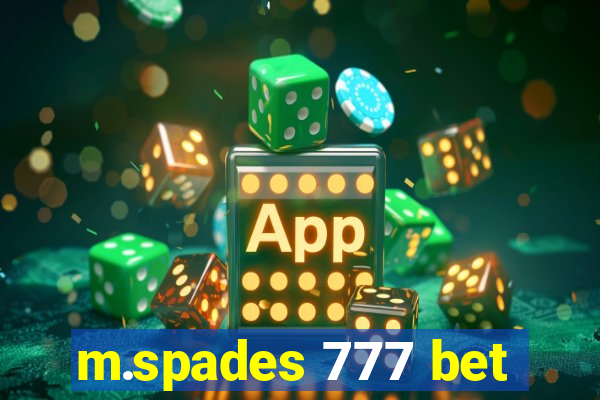 m.spades 777 bet