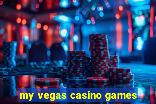 my vegas casino games