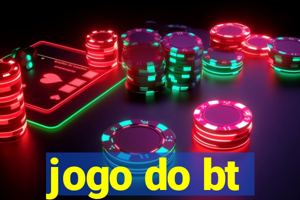 jogo do bt