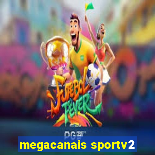 megacanais sportv2