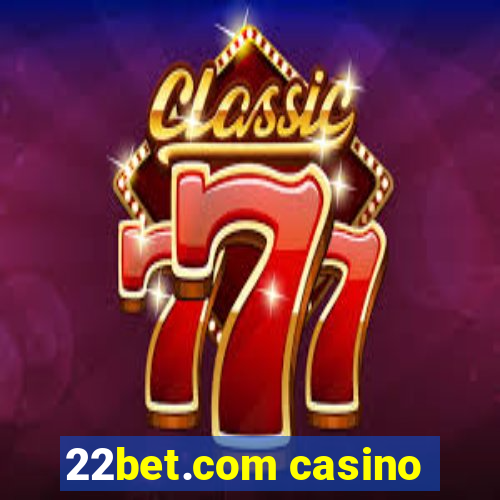 22bet.com casino