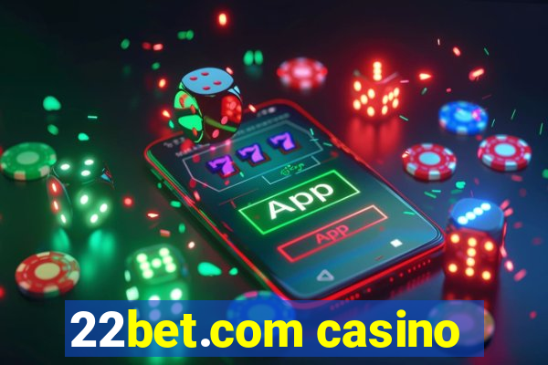 22bet.com casino