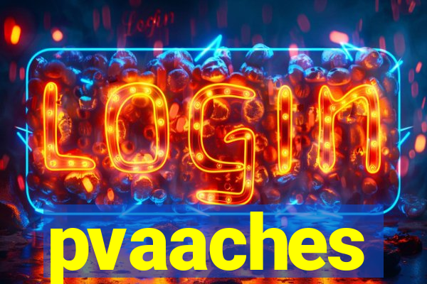 pvaaches