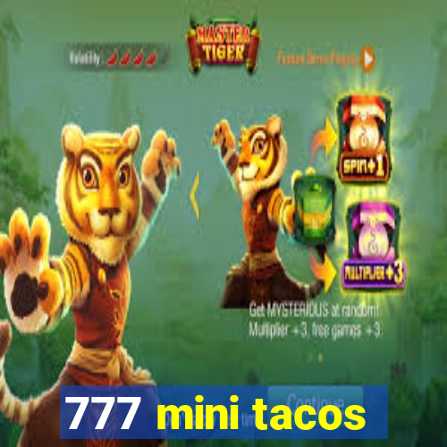 777 mini tacos