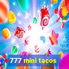 777 mini tacos