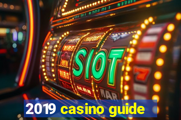 2019 casino guide