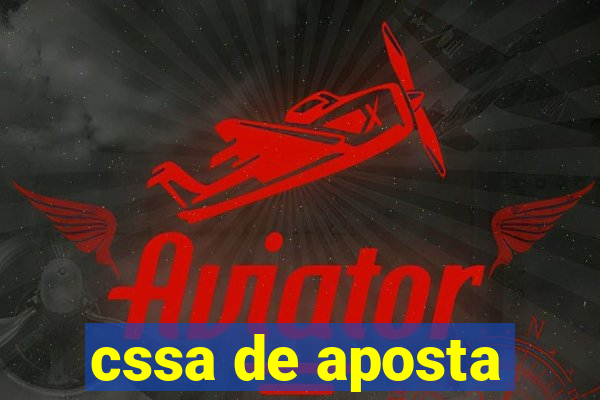 cssa de aposta