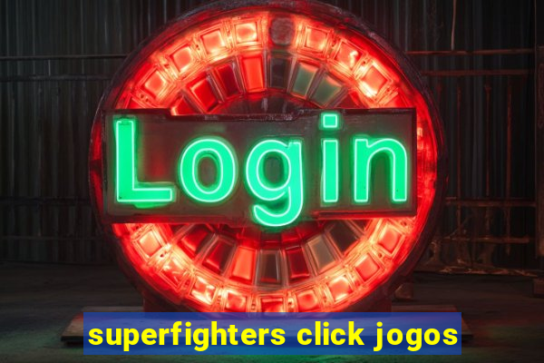 superfighters click jogos