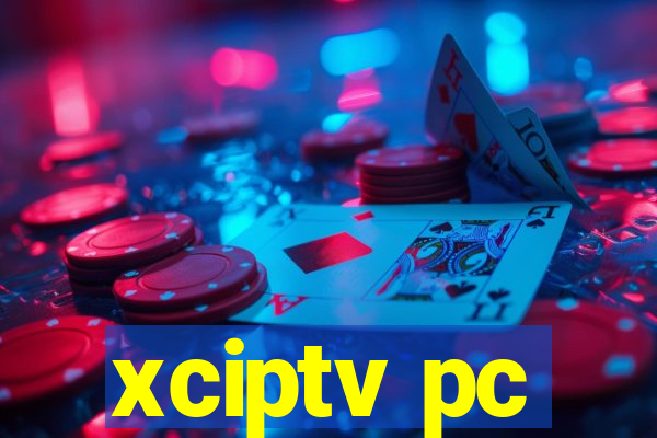 xciptv pc