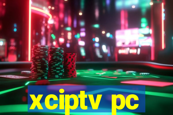 xciptv pc