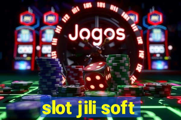 slot jili soft