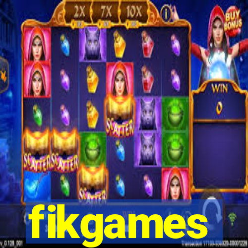 fikgames