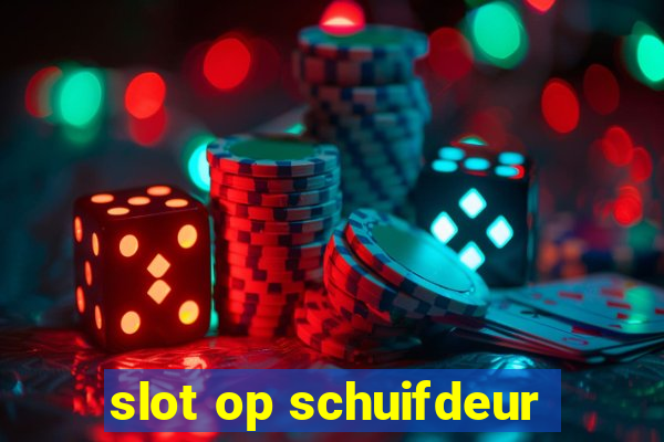 slot op schuifdeur