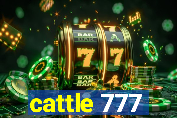 cattle 777