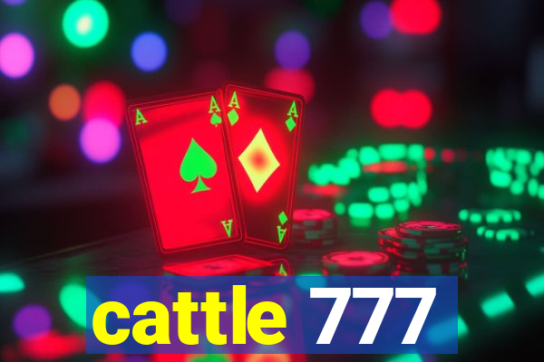 cattle 777