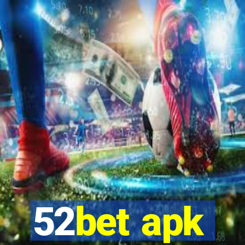 52bet apk