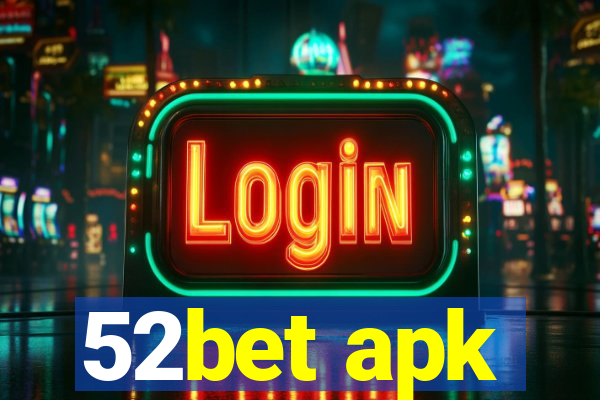 52bet apk