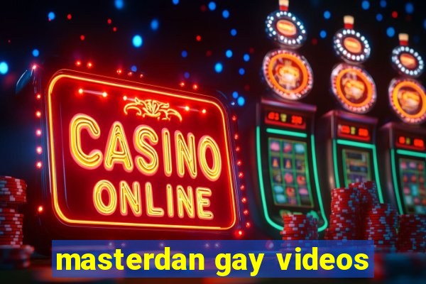 masterdan gay videos