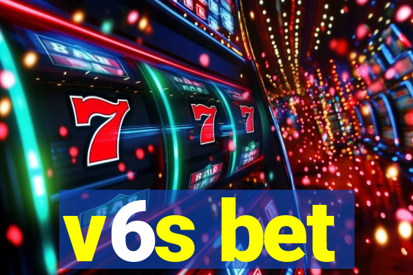 v6s bet