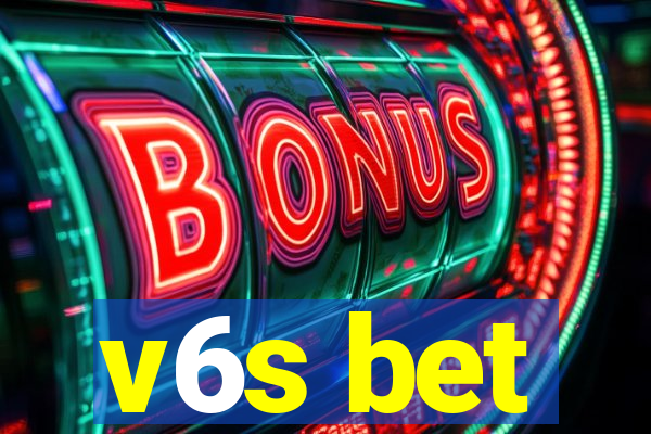 v6s bet