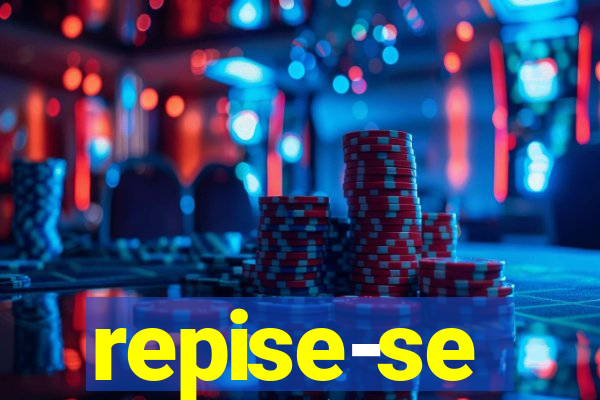 repise-se