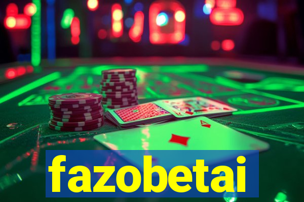 fazobetai