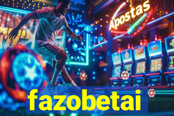 fazobetai