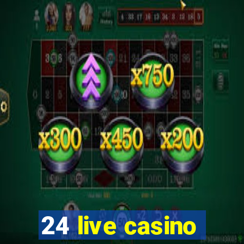 24 live casino