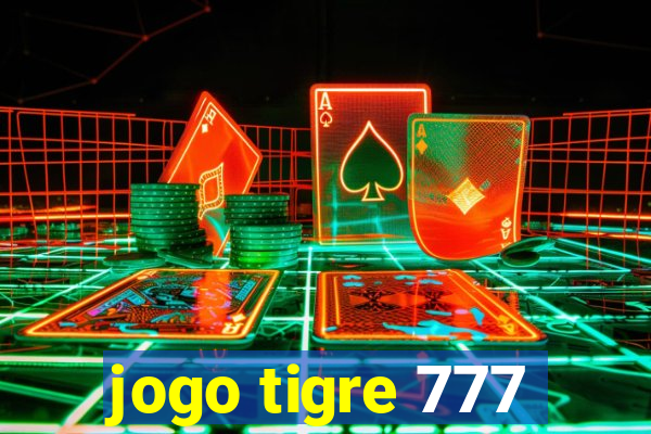 jogo tigre 777