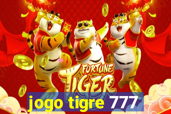 jogo tigre 777