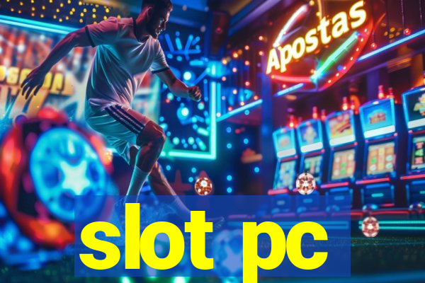 slot pc